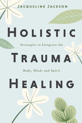 Cover image for Holistic Trauma Healing