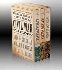 Cover image for The Civil War Trilogy 3-Book Boxset (Gods and Generals, The Killer Angels, and The Last Full Measure)
