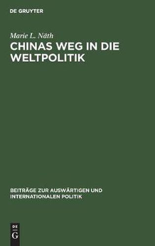 Cover image for Chinas Weg in die Weltpolitik