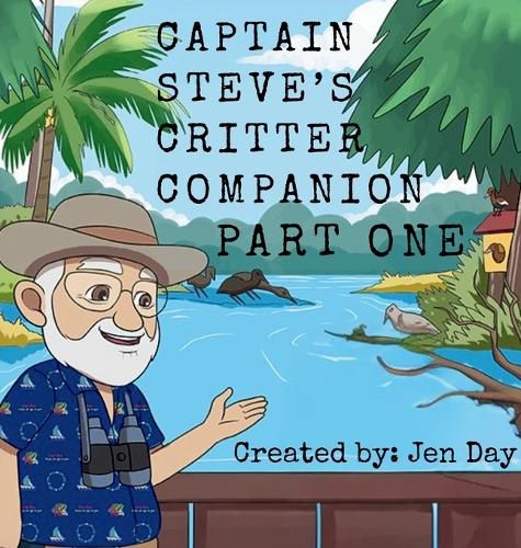 Cover image for Captain Steve's Critter Companion - Part One