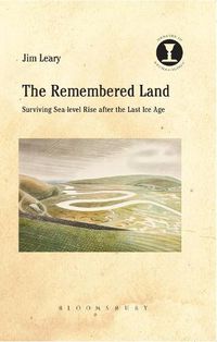 Cover image for The Remembered Land: Surviving Sea-level Rise after the Last Ice Age