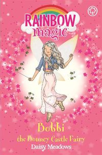 Cover image for Rainbow Magic: Bobbi the Bouncy Castle Fairy: The Funfair Fairies Book 4