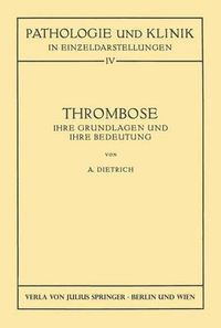 Cover image for Thrombose: Ihre Grundlagen Und Ihre Bedeutung