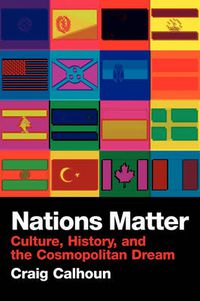 Cover image for Nations Matter: Culture, History and the Cosmopolitan Dream