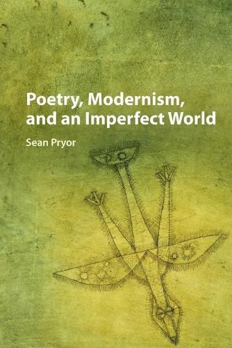 Cover image for Poetry, Modernism, and an Imperfect World