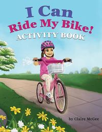 Cover image for I Can Ride My Bike! ACTIVITY BOOK