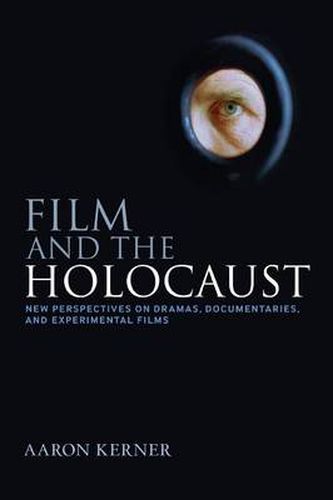 Cover image for Film and the Holocaust: New Perspectives on Dramas, Documentaries, and Experimental Films