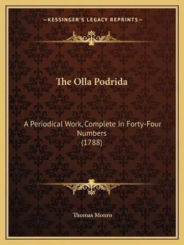 Cover image for The Olla Podrida: A Periodical Work, Complete in Forty-Four Numbers (1788)