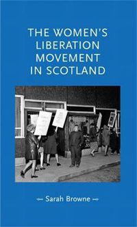 Cover image for The Women's Liberation Movement in Scotland