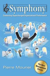 Cover image for Symphony: Conducting Supercharged Organizational Performance