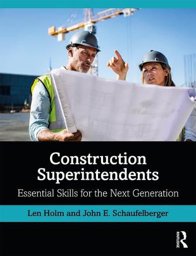 Construction Superintendents: Essential Skills for the Next Generation