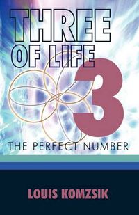 Cover image for Three of Life: The Perfect Number