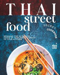 Cover image for Thai Street Food Secret Cookbook