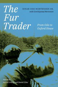 Cover image for The Fur Trader: From Oslo to Oxford House