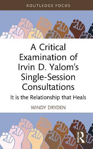 Cover image for A Critical Examination of Irvin D. Yalom's Single-Session Consultations