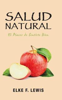 Cover image for Salud Natural: El Placer De Sentirte Bien