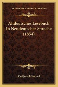 Cover image for Altdeutsches Lesebuch in Neudeutscher Sprache (1854)