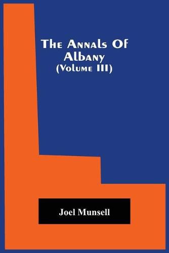 Cover image for The Annals Of Albany (Volume Iii)