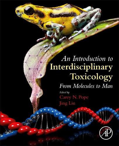 Cover image for An Introduction to Interdisciplinary Toxicology: From Molecules to Man