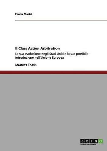 Cover image for Il Class Action Arbitration: La sua evoluzione negli Stati Uniti e la sua possibile introduzione nell'Unione Europea