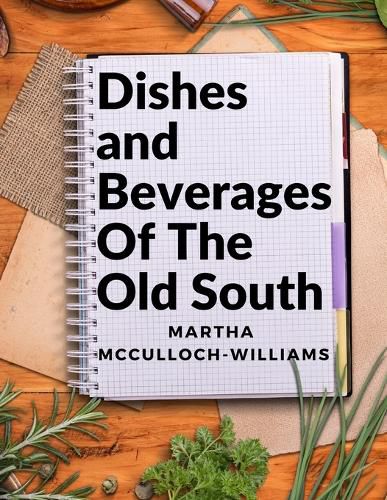 Cover image for Dishes and Beverages Of The Old South