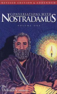 Cover image for Conversations with Nostradamus:  Volume 1: His Prophecies Explained