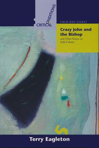 Cover image for Crazy John and the Bishop, and Other Essays on Irish Culture