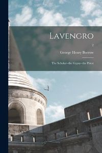 Cover image for Lavengro; the Scholar--the Gypsy--the Priest; 2