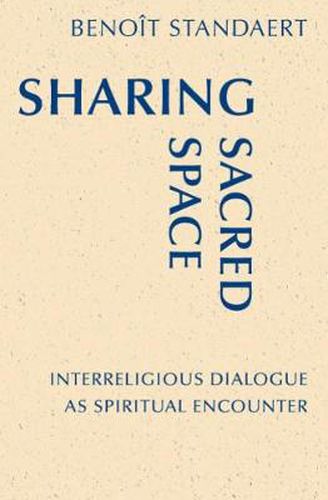 Cover image for Sharing Sacred Space: Interreligious Dialogue as Spiritual Encounter