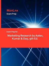 Cover image for Exam Prep for Marketing Research by Aaker, Kumar & Day, 9th Ed.