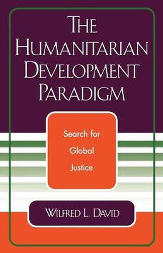 Cover image for The Humanitarian Development Paradigm: Search for Global Justice