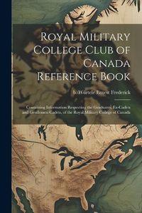 Cover image for Royal Military College Club of Canada Reference Book