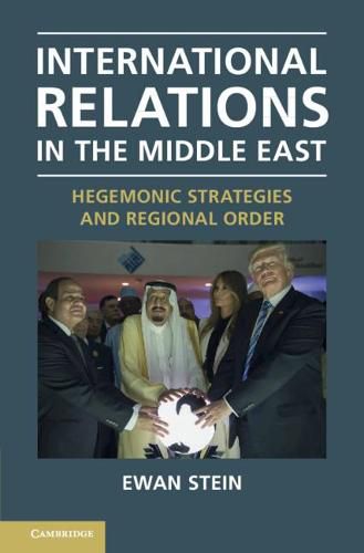 Cover image for International Relations in the Middle East: Hegemonic Strategies and Regional Order