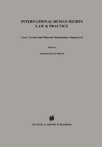 Cover image for International Human Rights Law & Practice: Cases, Treaties and Materials Documentary Supplement