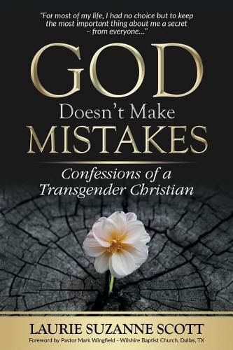 Cover image for God Doesn't Make Mistakes: Confessions of a Transgender Christian