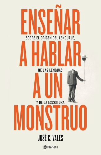 Cover image for Ensenar a Hablar a Un Monstruo