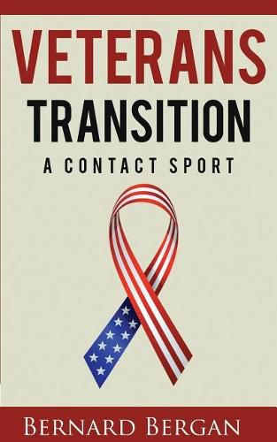 Cover image for Veterans Transition: A Contact Sport