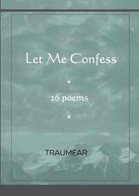 Cover image for Let Me Confess