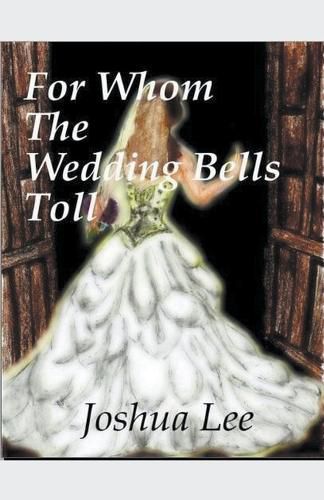 For Whom the Wedding Bells Toll