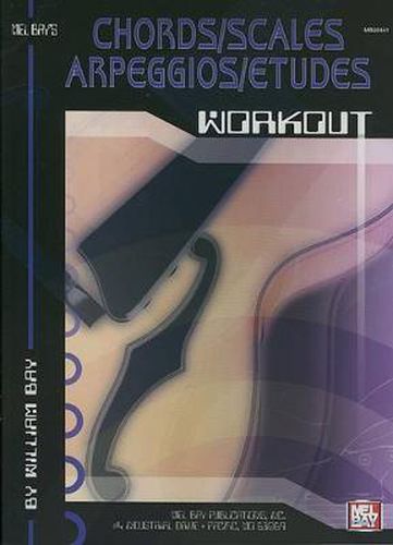 Chords/Scales/Arpeggios/Etudes Workout