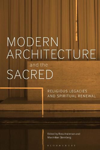 Cover image for Modern Architecture and the Sacred: Religious Legacies and Spiritual Renewal