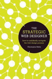 Cover image for The Strategic Web Designer: How to Confidently Navigate the Web Design Process