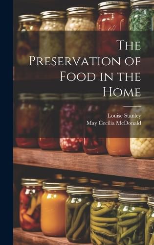 Cover image for The Preservation of Food in the Home