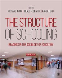 Cover image for The Structure of Schooling: Readings in the Sociology of Education