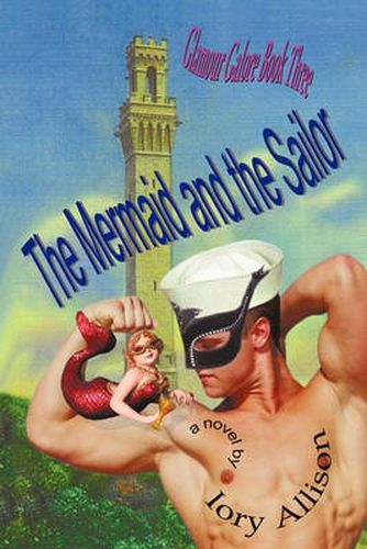 Cover image for The Mermaid and the Sailor: Glamour Galore, Book Three