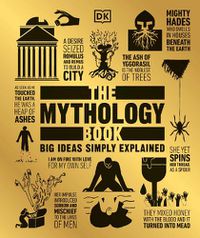Cover image for The Mythology Book: Big Ideas Simply Explained