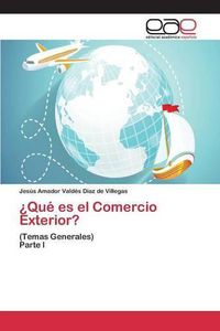 Cover image for ?Que es el Comercio Exterior?
