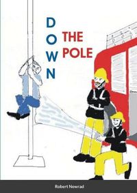 Cover image for Down the Pole