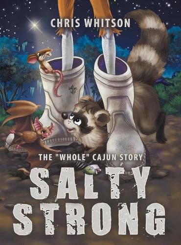 Cover image for Salty Strong: The  Whole  Cajun Story