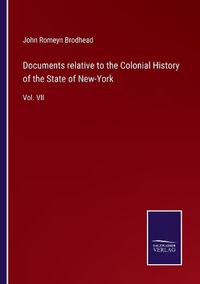 Cover image for Documents relative to the Colonial History of the State of New-York